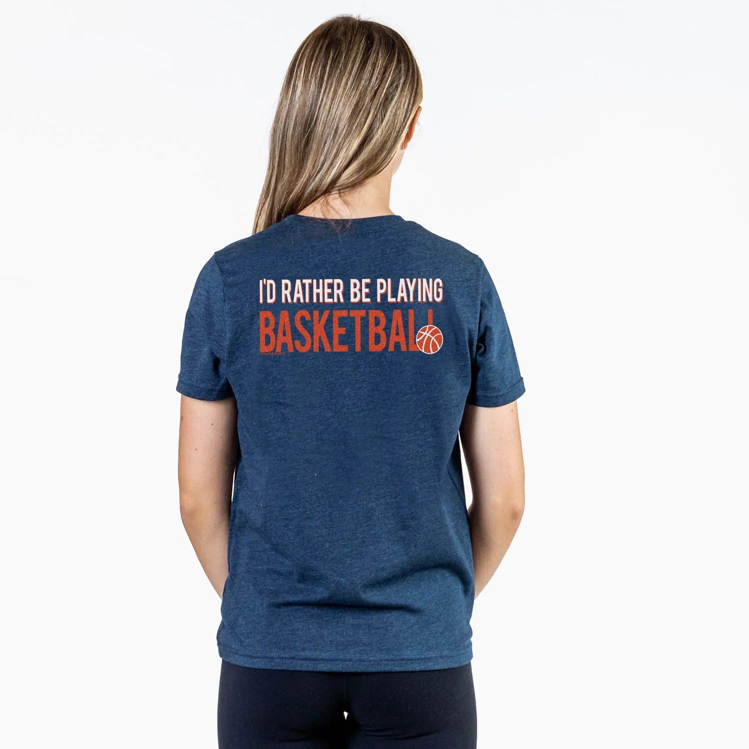 Basketball Short Sleeve T-Shirt - I'd Rather Be Playing Basketball (Back Design) 